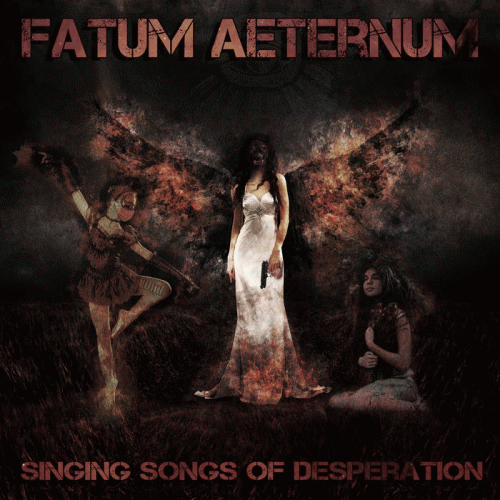 Fatum Aeternum : Singing Songs of Desperation